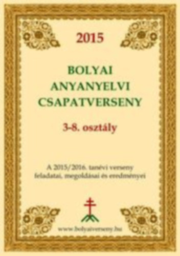 2015 Bolyai anyanyelvi csapatverseny 3-8. osztly