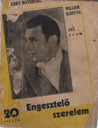 Gert Rothberg - Engesztel szerelem  - Millik Knyve 263. szm