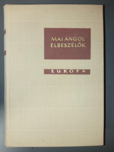 James Joyce Virginia Woolf Katherine Mansfield Joyce Cary Aldous Huxley C. S. Forester Dylan Thomas P. G. Wodehouse Evelyn Waugh J. B. Priestley H. E. Bates V. S. Pritchett Daphne du Maurier Graham Gr - Mai angol elbeszlk - Dekameron sorozat (A Holmi / Arbia / A hercegn s az kszersz / Apck tertken / A macskk beszlnek / Gynyr  / Egy cssze tea / Egy tvoli gyarmaton / A sekrestys / Addersonk / tven font / A kert