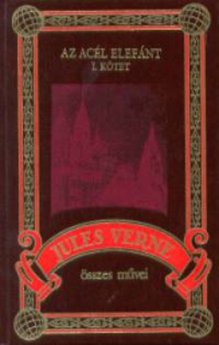 Verne Gyula - Az acl elefnt I-II. Jules Verne sszes mvei 71-72.