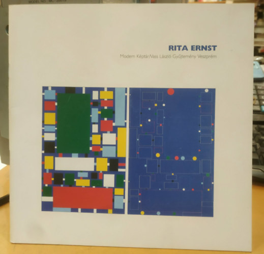 Rita Ernst - Rita Ernst kiállítása - 2005. szeptember 24 - 2006. január 15. - Modern Képtár/Vass László Gyűjtemény, Veszprém