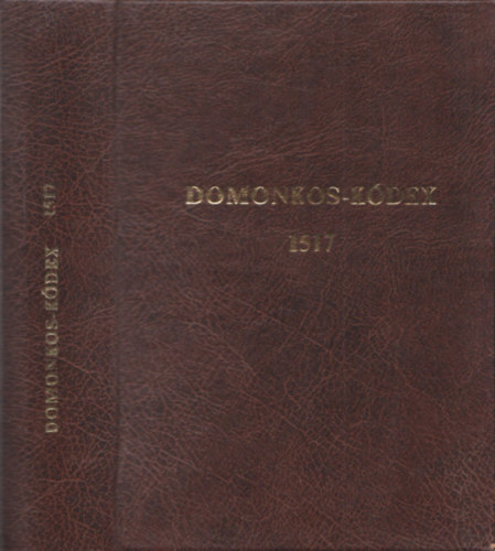 Domonkos-kdex 1517 (Rgi Magyar Kdexek 9. szm)