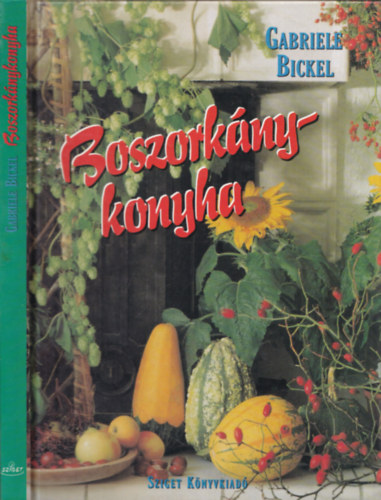 Gabriele Bickel - Boszorkánykonyha
