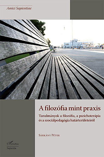 S�rk�ny P�ter - A filoz�fia mint praxis