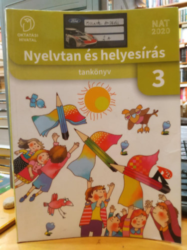 F�l�p M�ria Szil�gyi Katalin - Nyelvtan �s helyes�r�s 3 tank�nyv (Oktat�si Hivatal - NAT 2020)(OH-MNY03TB)