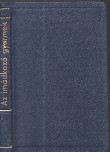 Az imádkozó gyermek (Katholikus imakönyv kisebb gyermekek részére)