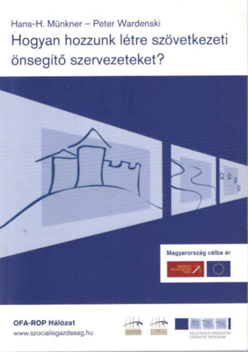 Peter Wardenski Hans-H. M�nkner - Hogyan hozzunk l�tre sz�vetkezeti �nseg�t� szervezeteket?