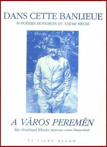 Kassai Gyrgy; Tverdota Gyrgy vl. - Dans cette banlieue / A vros peremn