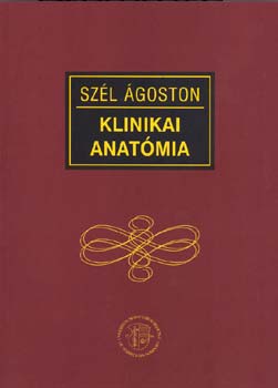 Dr. Szél Ágoston - Klinikai anatómia