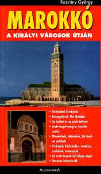 Rozvány György - Marokkó a királyi városok útján