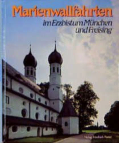 Hans Ramisch Peter Pfister - Marienwallfahrten im Erzbistum M�nchen und Freising