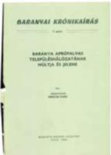 Barakonyin Winiczai Klra - Baranyai krnikars 7. Baranya aprfalvas teleplshlzatnak mltja s jelene