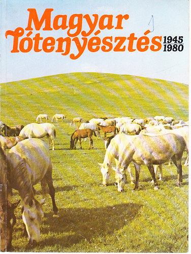 Pl Jnos dr.-Vrady Jen dr. - Magyar ltenyszts 1945-1980 (