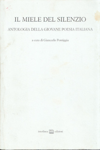 Il miele del silenzio - Antologia della giovane poesia italiana