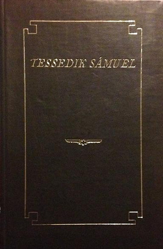 Tessedik Smuel (Theschedik Smuel nletrsa, eredeti nmet kziratbl fordtotta s kiadta Zsilinszky Mihly)