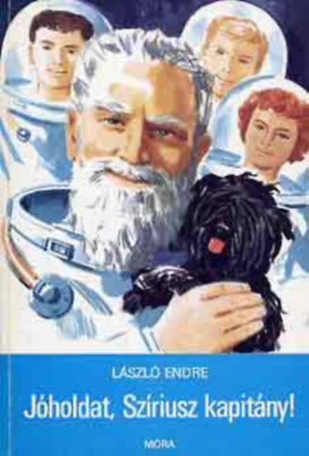 László Endre - Jóholdat, Szíriusz kapitány!