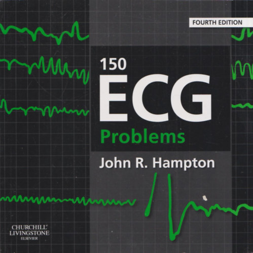 John R. Hampton - 150 ECG Problems (Fourth Edition)