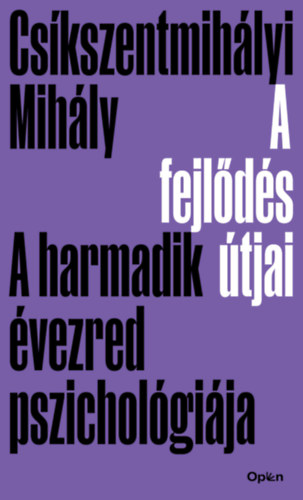 Cskszentmihlyi Mihly - A fejlds tjai
