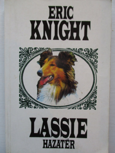 Eric Knight - Lassie hazat�r