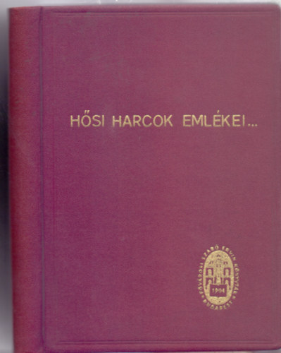 sszelltotta: Mitru Ibolya - Hsi harcok emlkei...Ajnl bibliogrfia a magyar munksmozgalom trtnethez