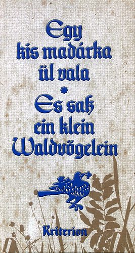 Egy kis mad�rka �l vala - Es sa� ein klein Waldv�gelein
