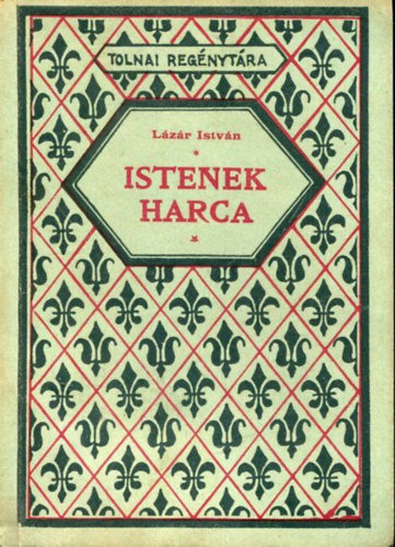 Lzr Istvn - Istenek harca