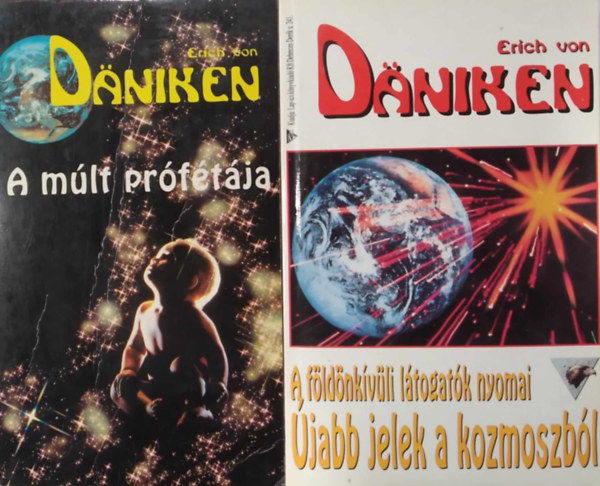 Erich von Daniken - 2 db Daniken mű: Újabb jelek a kozmoszból + A múlt prófétája