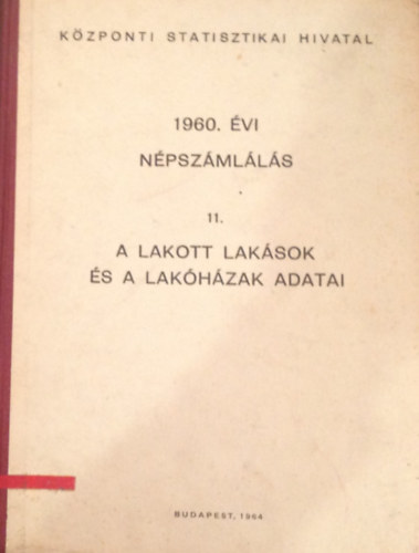 1960. �vi n�psz�ml�l�s 11. - A lakott lak�sok �s a lak�h�zak adatai