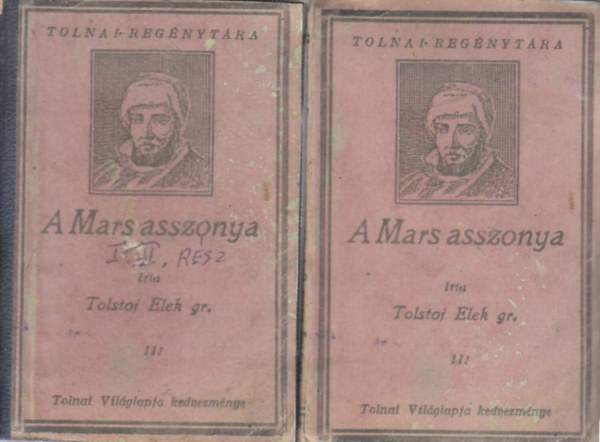 Grf Tolstoj Elek - A Mars asszonya I-III. (2 ktetben)- Tolnai regnytra