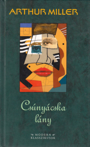 Arthur Miller - Csúnyácska lány