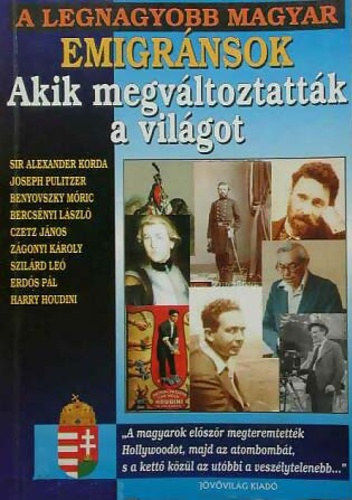 Bolyki Tams - A legnagyobb Magyar emigrnsok akik megvltoztattk a vilgot I.