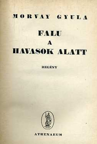 Morvay Gyula - Falu a havasok alatt