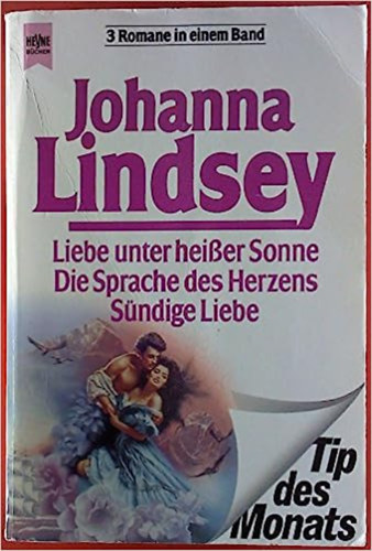 Johanna Lindsey - Liebe unter heier Sonne / die Sprache des Herzens / sndige Liebe