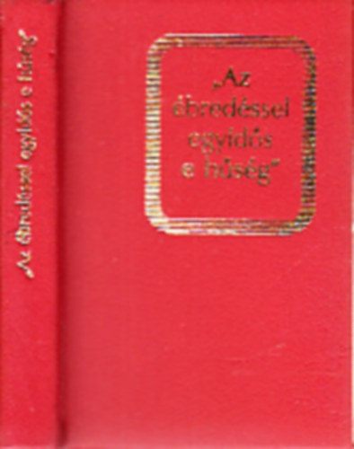 "Az �bred�ssel egyid�s e h�s�g"- minik�nyv