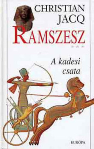 Christian Jacq - A kadesi csata