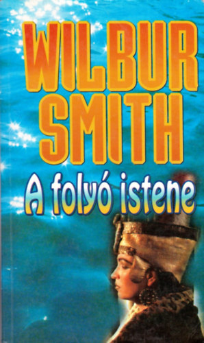 Wilbur Smith - A foly� istene