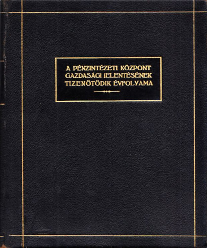 A Pnzintzeti Kzpont gazdasgi jelentsnek tizentdik vfolyama (nmet-francia-angol nyelven)