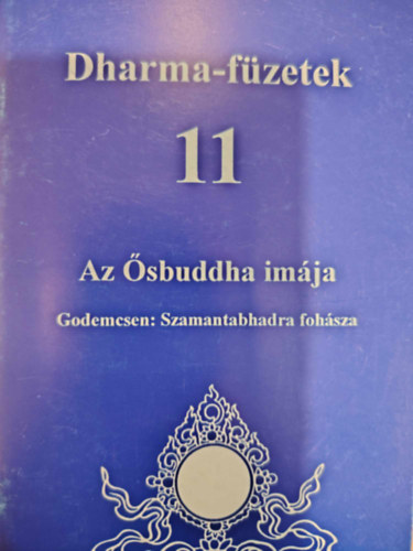 Vaszi Sndor  (szerk.) - Az sbuddha imja - Dharma-fzetek 11