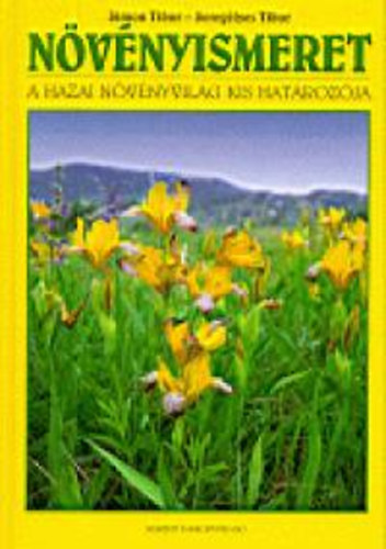 Dr. Simon Tibor - Növényismeret. A hazai növényvilág kis határozója