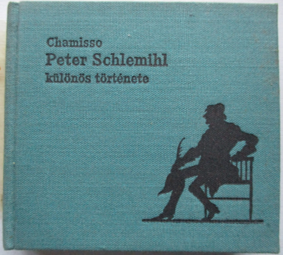 Chamisso - Peter Schlemihl k�l�n�s t�rt�nete