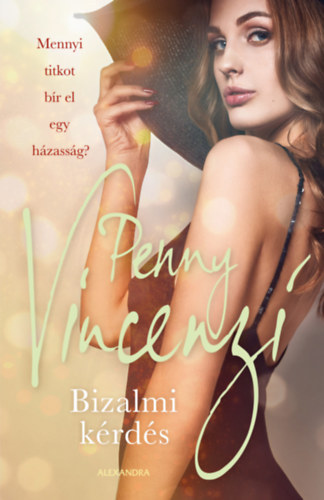 Penny Vincenzi - Bizalmi krds - Mennyi titkot br el egy hzassg (A Question of Trust)