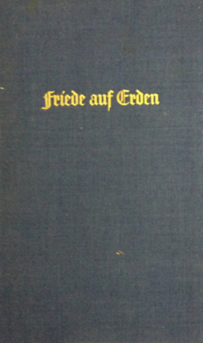 Friede auf Erden. Ein Weihnachtsbuch