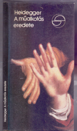 Martin Heidegger - A malkots eredete (Mrleg)