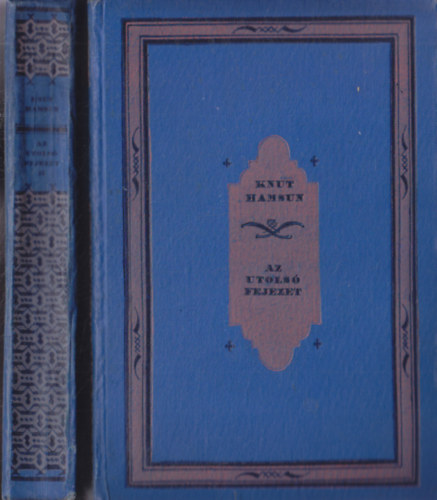 Knut Hamsun - Az utolsó fejezet I-II.