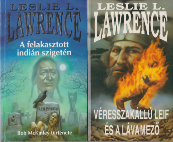Leslie L. Lawrence - A felakasztott indin szigetn + Vresszakll Leif s a lvamez (2 db regny)