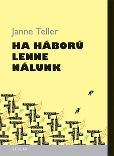 Janne Teller - Ha h�bor� lenne n�lunk...