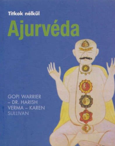 Gopi Warrier, Dr. Harish Verma Karen Sullivan - Ajurvda