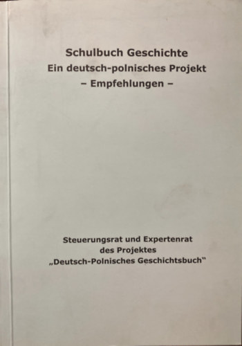 Schulbuch Geschichte: Ein deutsch - polnisches Projekt - Empfehlungen