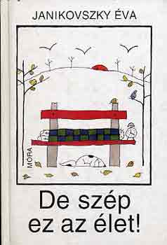 Janikovszky va - De szp ez az let!