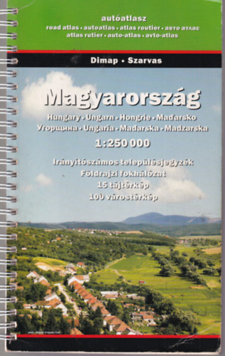 cs Ferenc Szarvas Andrs - Magyarorszg autatlasz 1 : 250 000 ( 2007 -es )